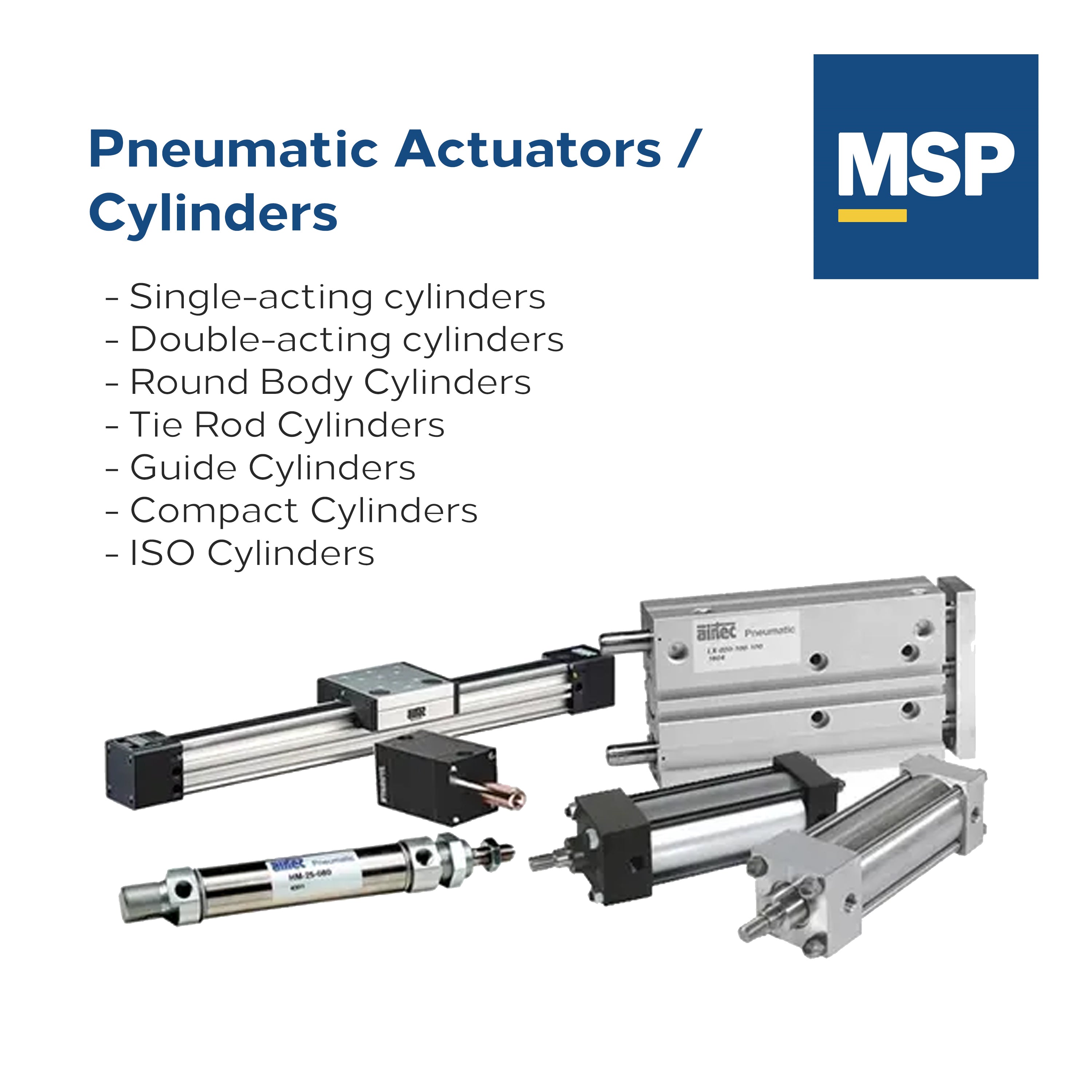 Pneumatic Actuators / Cylinders